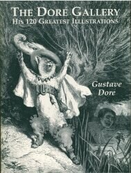 Gustave Dore THE DORE GALLERY: HIS 120 GREATEST ILLUSTRATIONS